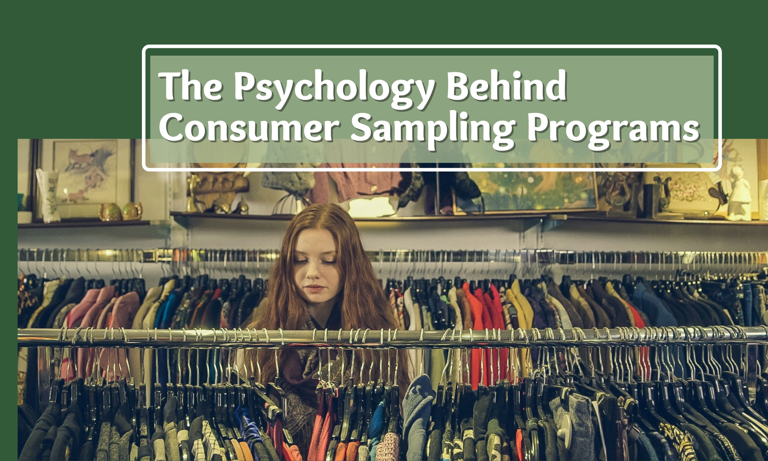 The Psychology Behind Consumer Sampling Programs | Peekage